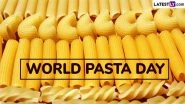 World Pasta Day 2025: Date, Theme, History, and Pasta Types&nbsp;To Try While Celebrating This Popular International Cuisine