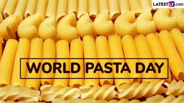 World Pasta Day 2025: Date, Theme, History, and Pasta Types To Try While Celebrating This Popular International Cuisine