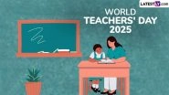 World Teachers&rsquo; Day 2025: Date, Theme, History and Significance of the Day That Recognises Educators&rsquo; Role