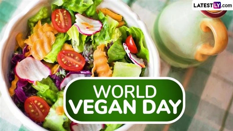 World Vegan Day 2025: Date, Theme, Origin, History and Significance of the Global Celebration Founded by the Vegan Society