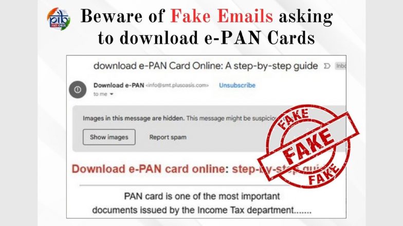 Did You Receive an Email Asking You To Download E-PAN Card? PIB Fact Check Reveals Truth About Fake Email Used To Scam People