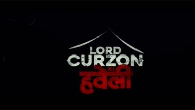 ‘Lord Curzon Ki Haveli’: Trailer of Anshuman Jha’s Directorial Unveiled (Watch Video)