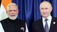 Vladimir Putin India Visit: Russian President To Arrive in India on State Visit for 23rd India-Russia Annual Summit; PM Narendra Modi To Host Private Dinner for Him in New Delhi Today