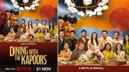 ‘Dining With the Kapoors’ Serves Delectable Spread of Inside Scoop, Gossip, and Heartfelt Stories of Kapoor Clan (Watch Video) ‘Dining With the Kapoors’ Serves Delectable Spread of Inside Scoop, Gossip, and Heartfelt Stories of Kapoor Clan (Watch Video)