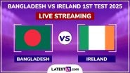 Bangladesh vs Ireland Free Live Streaming Online, 1st Test 2025: How To Watch BAN vs IRE Cricket Match Live Telecast on TV? Bangladesh vs Ireland Free Live Streaming Online, 1st Test 2025: How To Watch BAN vs IRE Cricket Match Live Telecast on TV?