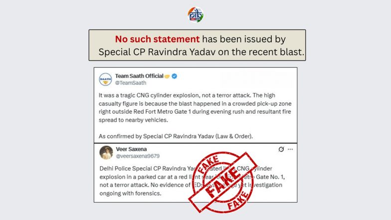 Did Delhi Special CP Ravindra Yadav Confirm Red Fort Blast Was Caused by CNG Explosion? PIB Fact Check Debunks Fake Claim