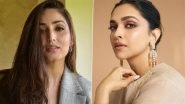 &lsquo;Very Subjective to an Actor&rsquo;: Yami Gautam Shares Her Thoughts About Deepika Padukone&rsquo;s Eight-Hour Work Shift Demand