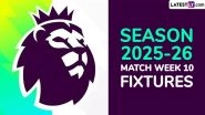 EPL 2025-26 Schedule: Get Full English Premier League Matchweek 10 Football Fixtures and Time Table Online With UK and IST Timings