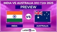 When is IND vs AUS 3rd T20I 2025 Match? What is The H2H Record? Who Are The Key Players? Read India vs Australia Match Preview