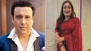 Govinda’s Wife Sunita Ahuja Says She Does NOT Want the Actor As Her Husband in Next Life Amid Divorce Rumours, Says ‘Wife Se Zyada Woh Heroines Ke Saath Time Bitate Hain’ (Watch Video) Govinda’s Wife Sunita Ahuja Says She Does NOT Want the Actor As Her Husband in Next Life Amid Divorce Rumours, Says ‘Wife Se Zyada Woh Heroines Ke Saath Time Bitate Hain’ (Watch Video)
