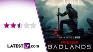 ‘Predator: Badlands’ Movie Review: Dan Trachtenberg Reinvents the Predator Myth, but Still Hunts in Familiar Territory (LatestLY Exclusive) ‘Predator: Badlands’ Movie Review: Dan Trachtenberg Reinvents the Predator Myth, but Still Hunts in Familiar Territory (LatestLY Exclusive)