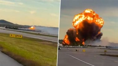 Kentucky Plane Crash: UPS MD-11 Cargo Plane Carrying 280,000 Gallons of Fuel Crashes and Bursts Into Flames Seconds After Takeoff From Louisville Airport, Killing at Least 3; Videos Surface