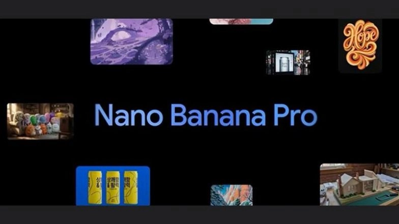 Nano Banana Pro: Google Introduces New Image Generation and Editing Model With Advanced Capabilities To Create Studio-Quality, Production-Ready Visuals