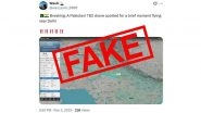 Was Pakistani Bayraktar TB2 Drone Fly Over Delhi? Fact Check Debunks Viral Unverified Claim