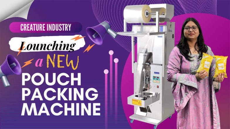 Business News | Creature Industry Launches Next-Gen Fully Automated Pouch Packing Machine Range for Food & Snack Manufacturers