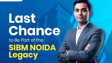Business News | Last Opportunity to Join SIBM Noida's MBA Programme - Apply Before the Deadline Closes