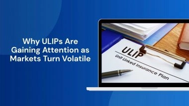 Business News | Why ULIPs Are Gaining Attention as Markets Turn Volatile