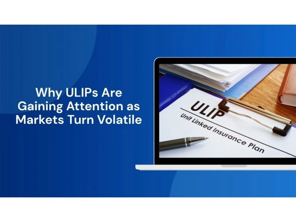 Business News | Why ULIPs Are Gaining Attention as Markets Turn Volatile