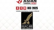 Business News | Asian Travel Expo 2025 Welcomes Gulf Air Holidays as Co-Sponsor