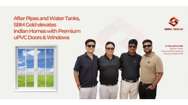 Business News | SBM Gold Elevates Indian Homes with Premium UPVC Doors & Windows From North Bengal Pipe Specialist to Full Spectrum Building Solutions Provider