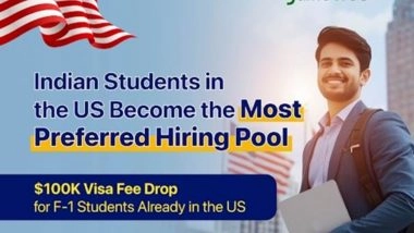 Business News | Indian Students in the US Become the Most Preferred Hiring Pool Amid USD 100K Visa Fee Drop for F-1 Students Already in the Country