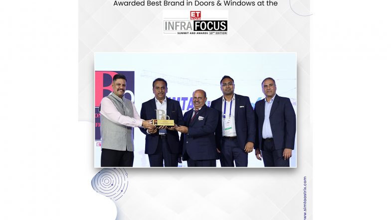 Business News | Simta Astrix the Best Brand in Doors and Windows at the ET Now InfraFocus Awards