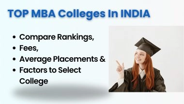Business News | Top MBA Colleges in India: Compare Rankings, Fees, Average Placements & Factors to Select College