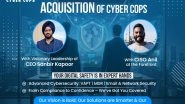 Business News | The New Era of Cyber Cops Begins: Powering a Safer, Smarter Digital Future