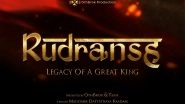 Business News | Rudransh - Legacy of a Great King Set to Bring the Maratha Empire to Global Cinema in 2026