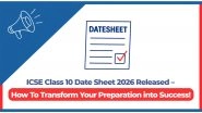 Business News | ICSE Class 10 Date Sheet | Timetable 2026 Released - How To Transform Your Preparation into Success!
