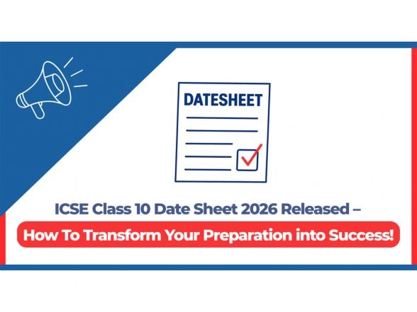 Business News | ICSE Class 10 Date Sheet | Timetable 2026 Released - How To Transform Your Preparation into Success!