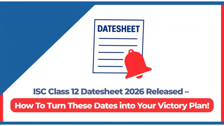 Business News | ISC Class 12 Datesheet | Timetable 2026 Released - How To Turn These Dates into Your Victory Plan!
