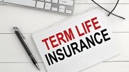 Business News | What Are the Key Benefits of Buying a Term Life Insurance Policy Early?