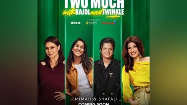 Entertainment News | 'Two Much with Kajol and Twinkle' to Feature Jemimah Rodrigues, Shafali Verma to Celebrate Women's World Cup Win