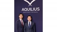 Business News | Aquilius Announces Strategic Hires of Martin Yung and Patrick Qian, Opens Hong Kong Office