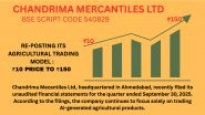 Business News | BSE-Listed Chandrima Mercantiles Ltd (540829) Reinvents Itself With AI-Powered Agriculture Vision