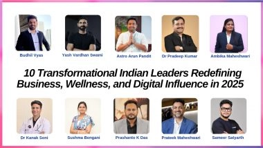 Business News | 10 Transformational Indian Leaders Redefining Business, Wellness, and Digital Influence in 2025