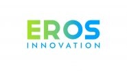 Business News | Eros Innovation Announces USD150 Million Capital Injection and Strategic Acquisitions, Reinforcing Its Position as a USD2 Billion Global AI-Media Platform
