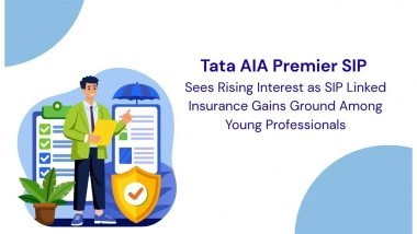 Business News | Tata AIA Premier SIP Sees Rising Interest as SIP-Linked Insurance Gains Ground Among Young Professionals