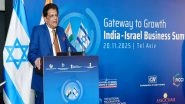 World News | Piyush Goyal Advances Strategic Cooperation with Israel Across Agriculture, Technology, Trade