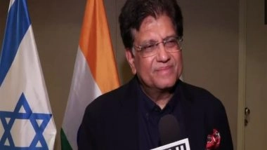 Business News | India, Israel May Seal First Phase of Free Trade Agreement: Piyush Goyal