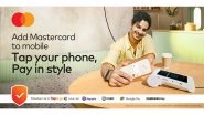 Business News | Tap. Pay. Go: Mastercard's New Campaign Showcases the Style, Security, and Ease of Mobile Contactless Payments