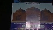 India News | West Bengal: Babri Masjid Posters Surface in Murshidabad; TMC MLA Kabir Sets Foundation Date for Dec 6