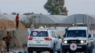 World News | Hamas Transfers Remains of Hostage to the Red Cross