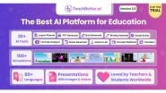 Business News | TeachBetter.ai Unveils Version 3.0 -- Rated the Best All-in-One AI Platform for Teachers & Students, Now with 20+ AI Tools, 100+ Simulations & More