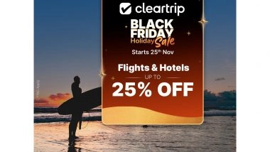 Business News | Cleartrip Launches Its Biggest Black Friday Holiday Sale for 2025