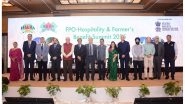 Business News | FHRAI Concludes FPO-Hospitality & Farmers' Benefit Summit 2025, Strengthening Agri-Hospitality Partnerships for Sustainable Growth