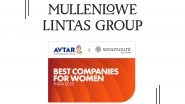 Business News | Three Cheers and a Hat-trick for Inclusion! MullenLowe Lintas Group Named Among India's 100 Best Companies for Women by Avtar and Seramount