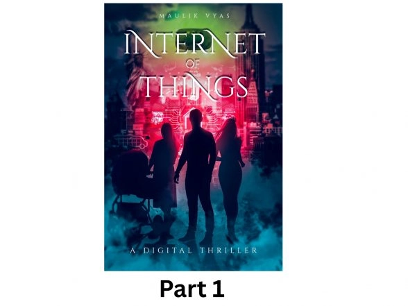 Business News | The First Sci-Fi Thriller Based on Internet of Things and Artificial Intelligence Gets Part 2: Internet of Dangerous Things