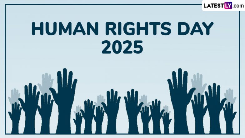 Human Rights Day 2025 Quotes: Inspirational Sayings by Eminent Personalities To Mark the Adoption of the Universal Declaration of Human Rights